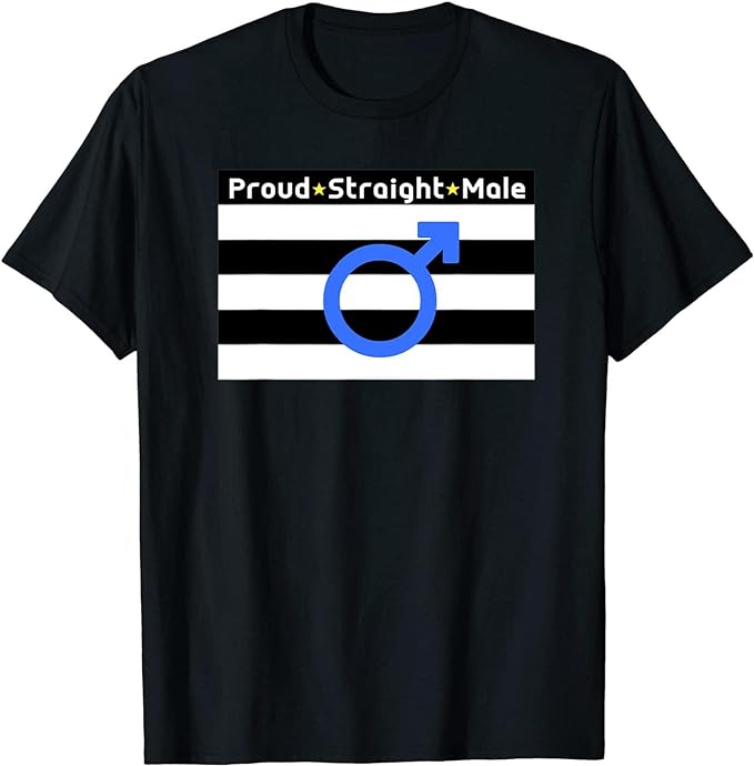 Straight – Proud – Heterosexual Male T-Shirt, Long Sleeve Shirt, Sweatshirt, Hoodie